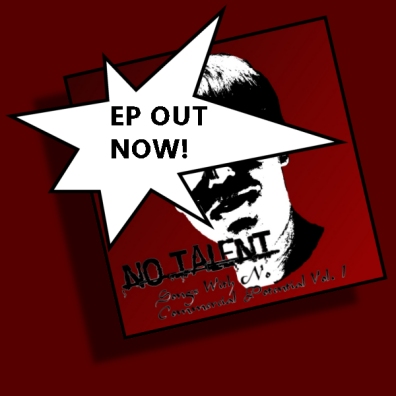 No Talent EP out now!!!